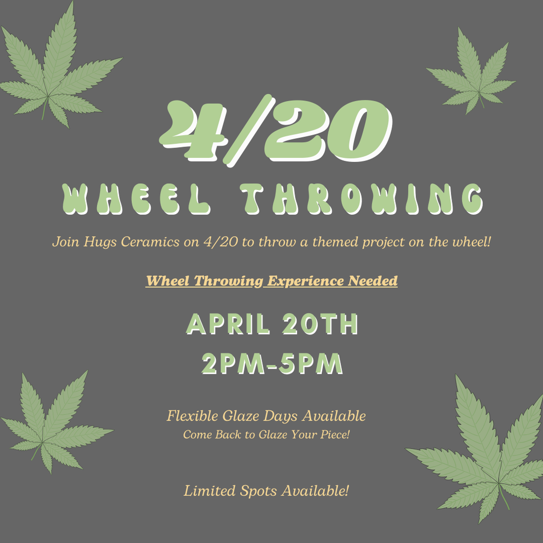 *4/20 Wheel Throwing Workshop*